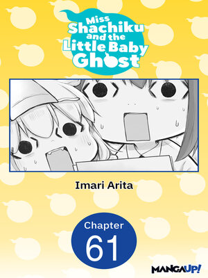 cover image of Miss Shachiku and the Little Baby Ghost, Chapter 61
